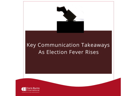 Key Communication Takeaways As Election Fever Rises